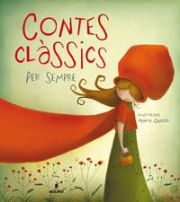 CONTES CLASSICS PER SEMPRE | 9788498672763 | CHICOTE, MARTA ( IL.LUSTRACIONS )