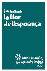 FLOR DE L'ESPERANÇA LA | 9788489751491 | BALLARIN, J.Mº