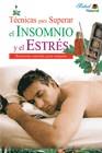 TECNICAS PARA SUPERAR EL INSOMNIO Y EL ESTRES | 9788466204682 | BARRERO FERNANDEZ, ANTONIO