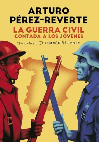 LA GUERRA CIVIL CONTADA A LOS JÓVENES | 9788420482804 | PÉREZ-REVERTE,ARTURO