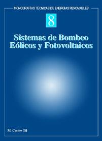 SISTEMAS DE BOMBEO EOLICOS Y FOTOVOLTAICOS | 9788495693044 | CASTRO GIL, M.