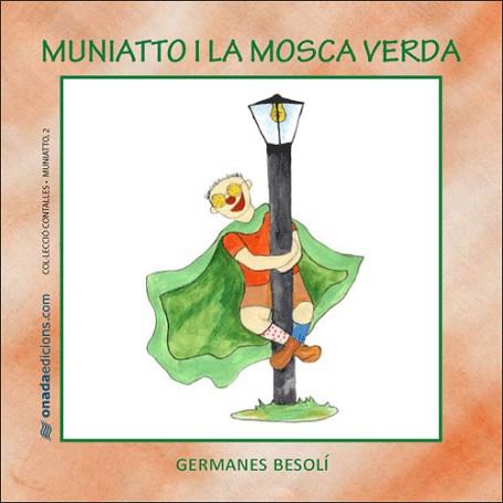 MUNIATTO I LA MOSCA VERDA | 9788496623378 | GERMANES BESOLI