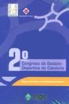 SEGUNDO CONGRESO DE GESTION DEPORTIVA DE CATALUÑA | 9788497290289 | VARIS