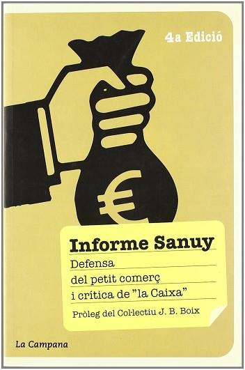 INFORME SANUY DEFENSA DEL PETIT COMERÇ I CRITICA DE LA CAIXA | 9788495616777 | SANUY, FRANCESC