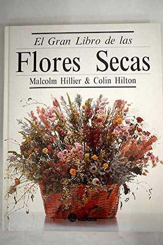 GRAN LIBRO DE LAS FLORES SECAS, EL | 9788486115258 | HILLIER, MALCOLM