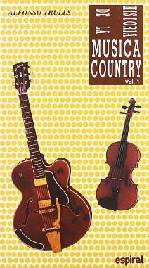 MUSICA COUNTRY,HISTORIA DE LA.VOL I | 9788424506803 | TRULLS, ALFONSO