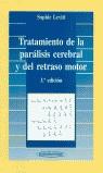 TRATAMIENTO DE LA PARALISIS CEREBRAL Y DEL RETRASO MOTOR | 9788479035563 | LEVITT, SOPHIE