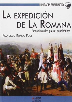 LA EXPEDICIÓN DE LA ROMANA | 9788494476822 | RONCO POCE, FRANCISCO JOSÉ