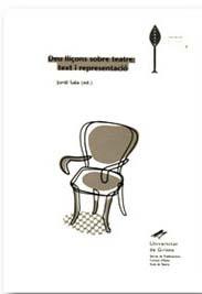 DEU LLIÇONS SOBRE TEATRE TEXT I REPRESENTACIO # | 9788495138866 | SALA, JORDI