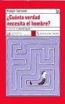 CUANTA VERDAD NECESITA EL HOMBRE ? | 9788496080355 | SAFRANSKI, RUDIGER