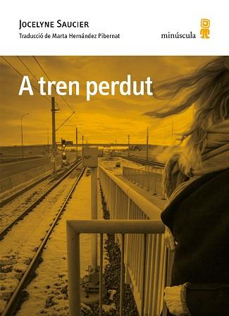 A TREN PERDUT | 9788412662016 | SAUCIER, JOCELYNE