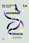 SOCIEDAD NO BINARIA | 9788419728388 | BARKER, MEG-JOHN /IANTAFFI, ALEX