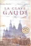 CLAVE GAUDI LA | 9788483465820 | MARTIN, ESTEBAN / CARRANZA, ANDREU