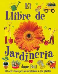 LLIBRE DE LA JARDINERIA, EL | 9788427247703 | BULL, JANE