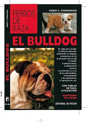 BULLDOG, EL.PERROS DE RAZA | 9788431515010 | FIORAVANZI, FABIO