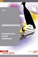 ADMINISTRATIUS CORPORACIONS LOCALS CATALUNYA. TEST | 9788499376134 | EDITORIAL CEP S.L.