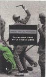 PALABRA LIBRE EN LA CIUDAD LIBRE, LA (BUTXACA) | 9788497594684 | VAZQUEZ MONTALBAN, MANUEL