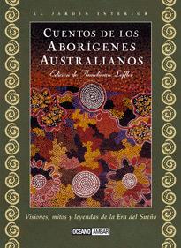 CUENTOS DE LOS ABORIGENES AUSTRALIANOS | 9788475561325 | LOFFLER, ANNELIENNE