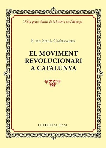 EL MOVIMENT REVOLUCIONARI A CATALUNYA | 9788416587360 | SOLÀ CAÑIZARES, F. DE