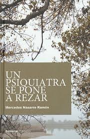 UN PSIQUIATRA SE PONE A REZAR | 9788496972056 | NASARRE RAMÓN, MERCEDES