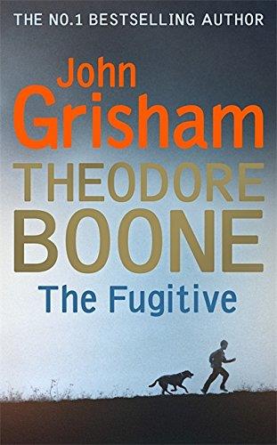 THEODORE BOONE: THE FUGITIVE | 9781444763485 | GRISHAM JOHN