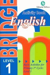 BRIDGE 1ST PRIMARY ENGLISH ACTIVITY BOOK LEVEL 1 | 9788478875870 | AA VV