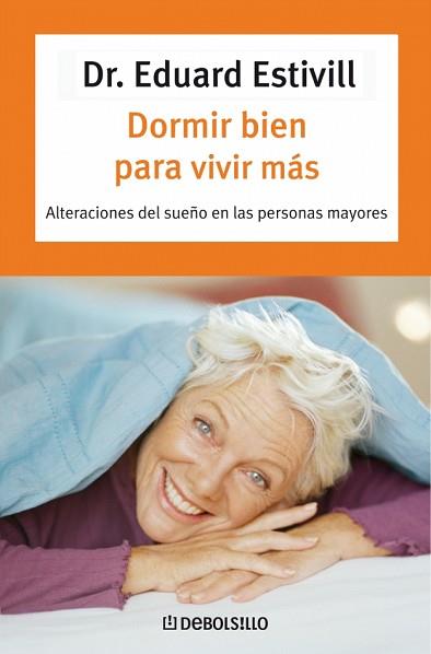 DORMIR BIEN PARA VIVIR MAS | 9788483464748 | ESTIVILL, EDUARD ( DR. )