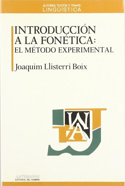 INTRODUCCION A LA FONETICA EL METODO EXPERIMENTAL | 9788476583029 | LLISTERRI BOIX, JOAQUIM