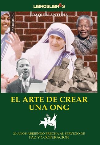 ARTE DE CREAR UNA ONG, EL ( DESCATALOGAT ) | 9788496088009 | ANTUÑA, JOAQUIN