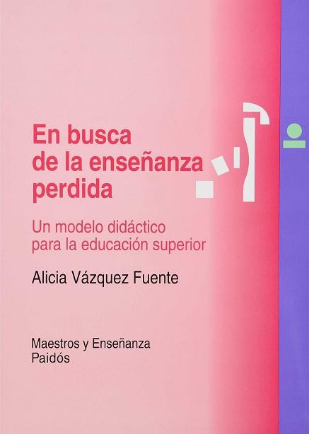 EN BUSCA DE LA ENSEÑANZA PERDIDA | 9789688534014 | VAZQUEZ FUENTE, ALICIA