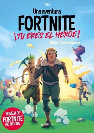 AVENTURA DE FORTNITE NO OFICIAL. ¡TÚ ERES EL HÉROE! | 9788418594489 | THILO / PETRY, JUUL ADAM