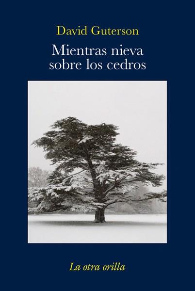 MIENTRAS NIEVA SOBRE LOS CEDROS | 9788492451197 | GUTERSON, DAVID