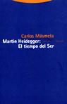 MARTIN HEIDEGGER EL TIEMPO DEL SER | 9788481643770 | MASMELA, CARLOS