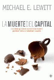 MUERTE DEL CAPITAL LA | 9788499700601 | LEWITT, MICHAEL E.