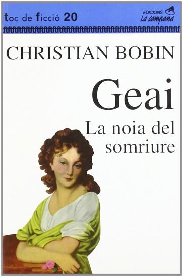 GEAI LA NOIA DEL SOMRIURE | 9788488791672 | BOBIN, CHRISTIAN