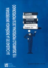 CALIDAD DE LA ENSEÑANZA UNIVERSITARIA Y EL DESARROLLO PROFES | 9788489908550 | RUMBO ARCAS, MARIA NEGOÑA