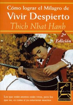 COMO LOGRAR EL MILAGRO DE VIVIR DESPIERTO | 9788495537539 | HANH, THICH NHAT