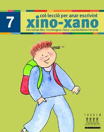 XINO XANO 7 ( ESCRIPTURA ) | 9788481317022 | GOMEZ ALBA, JULIA / MASGRAU I PLANA, FINA / ...