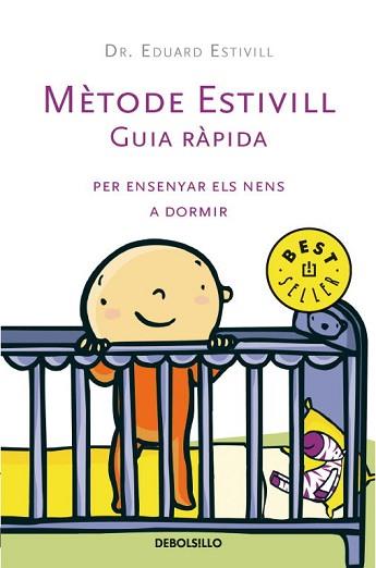 METODE ESTIVILL GUIA RAPIDA PER ENSENYAR ELS NENS A DORMIR | 9788483463277 | ESTIVILL, EDUARD ( DR. )