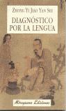 DIAGNOSTICO POR LA LENGUA | 9788478130146 | ZHONG, YI JIAO YAN SHI