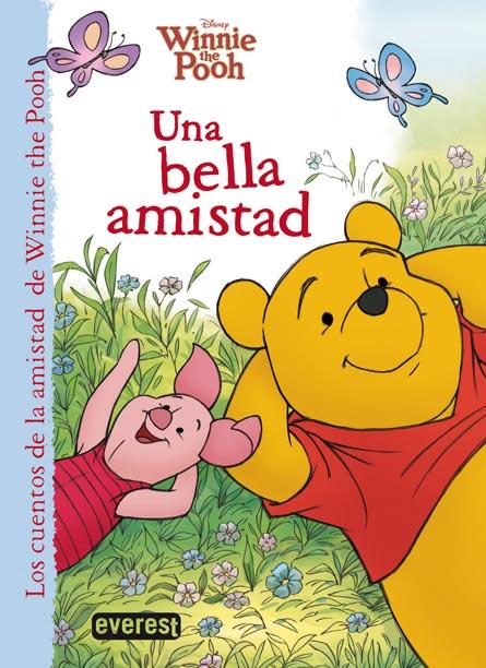 WINNIE THE POOH. UNA BELLA AMISTAD | 9788444169187 | WALT DISNEY COMPANY/THEA FELDMAN