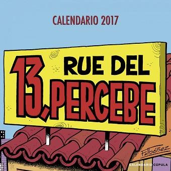 CALENDARIO 13 RUE DEL PERCEBE 2017 | 9788448022563 | IBÁÑEZ, FRANCISCO