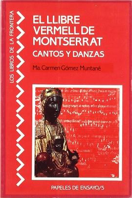 LLIBRE VERMELL DE MONTSERRAT.CANTOS Y DANZAS | 9788485709892 | GOMEZ MUNTANER, MARIA DEL CARMEN