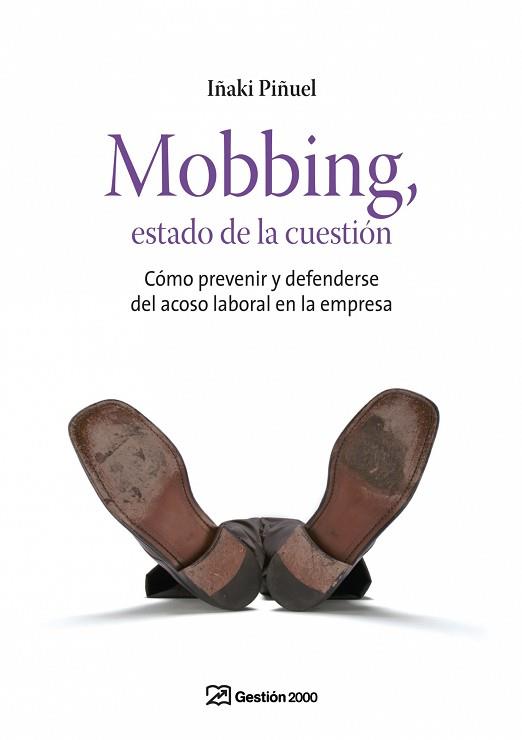 MOBBING ESTADO DE LA CUESTION | 9788496612921 | PIÑUEL, IÑAKI