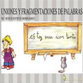 UNIONES Y FRAGMENTACIONES DE PALABRAS | 9788487077227 | ESTEVE BERNABEU, MARIA JESUS