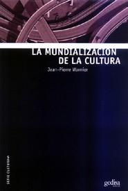 MUNDIALIZACION DE LA CULTURA, LA | 9788474329124 | WARNIER, JEAN-PIERRE