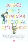 JUEGOS PARA EL BIENESTAR EMOCIONAL DE TU HIJO | 9788497540803 | SHER, BARBARA