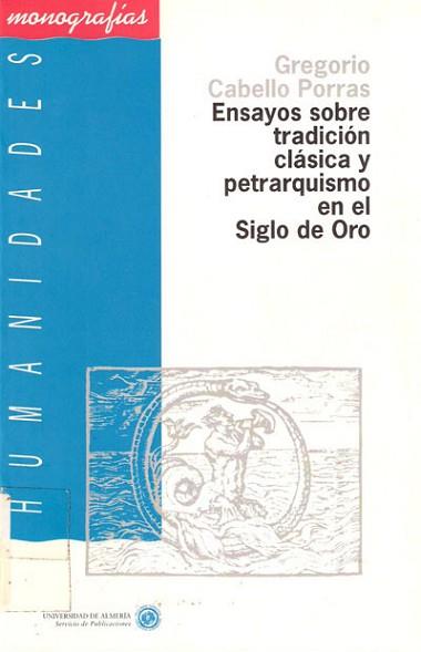 ENSAYOS SOBRE TRADICION CLASICA Y PETRARQUISMO | 9788482400242 | CABELLO PORRAS, GREGORIO