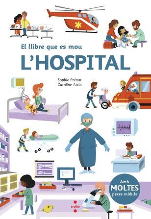 LLIBRE QUE ES MOU: L'HOSPITAL | 9788466147576 | PRE´NAT, SOPHIE