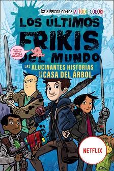 ULTIMOS FRIKIS DEL MUNDO: LAS ALUCINANTES HISTORIAS DE LA CASA DEL ÁRBOL | 9788419266149 | BRALLIER, MAX